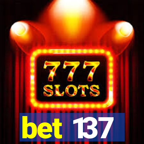 bet 137